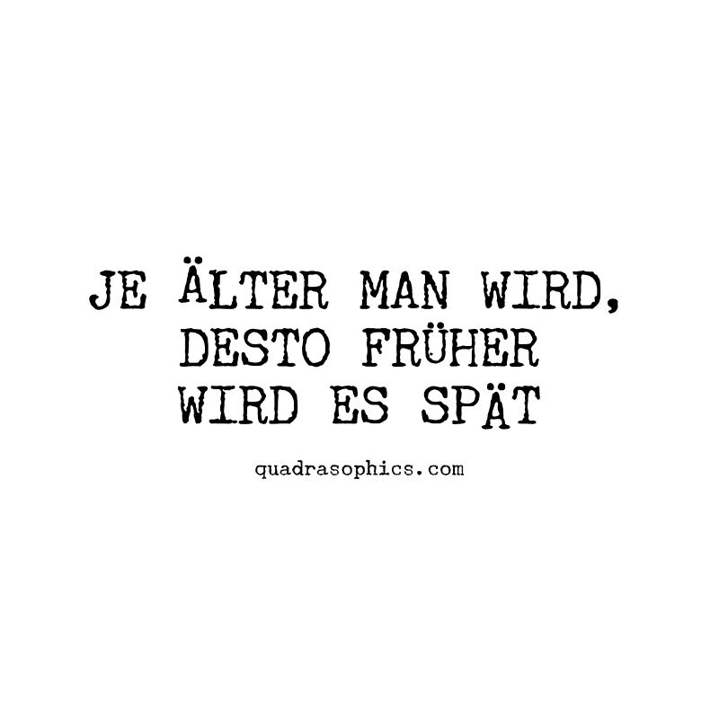 Je älter man wird, desto früher wird es spät