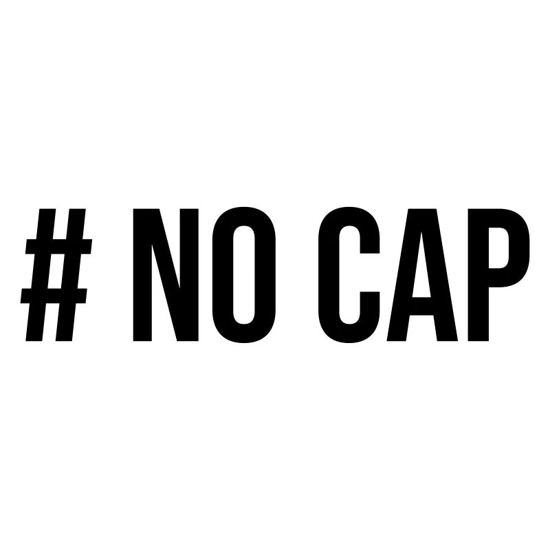 # No Cap