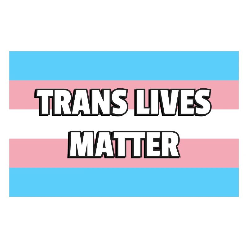 Trans Pride TRANS LIVES MATTER