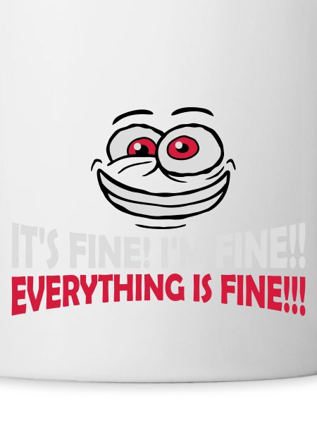 everything is fine quote