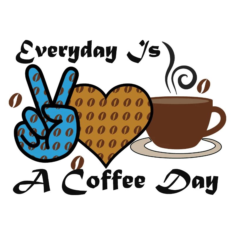 Everyday Is A Coffee Day