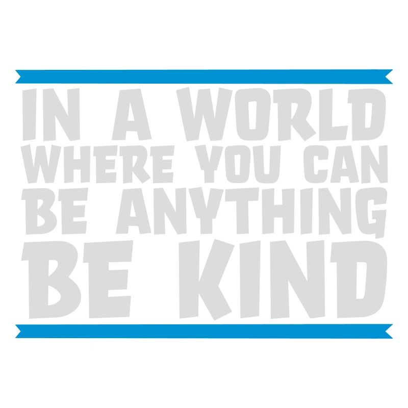 you can be kind