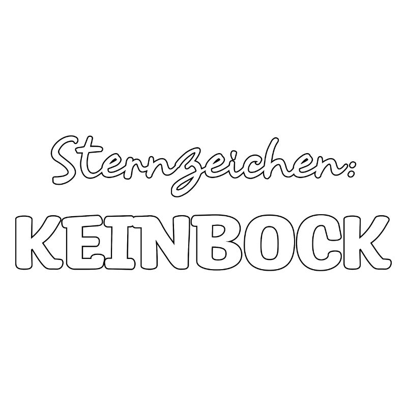 Sternzeichen kein Bock Geburtstag Geschenk
