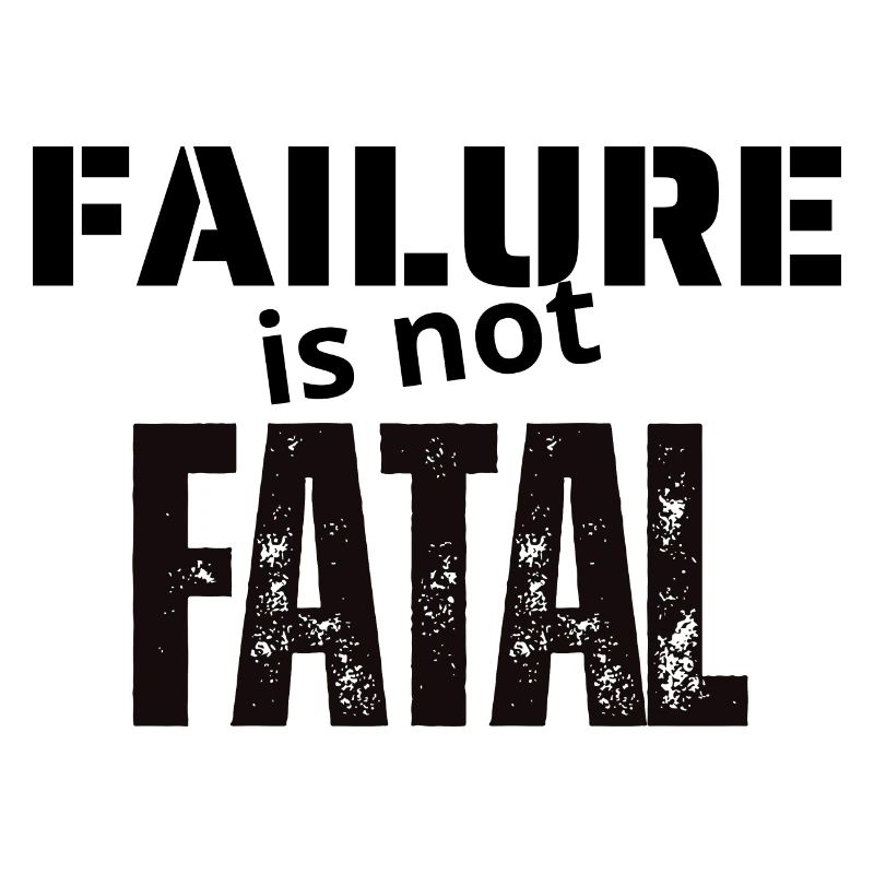FAILURE is not FATAL