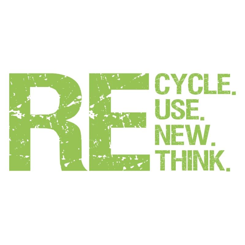 ReCycle ReUse ReNew ReThink