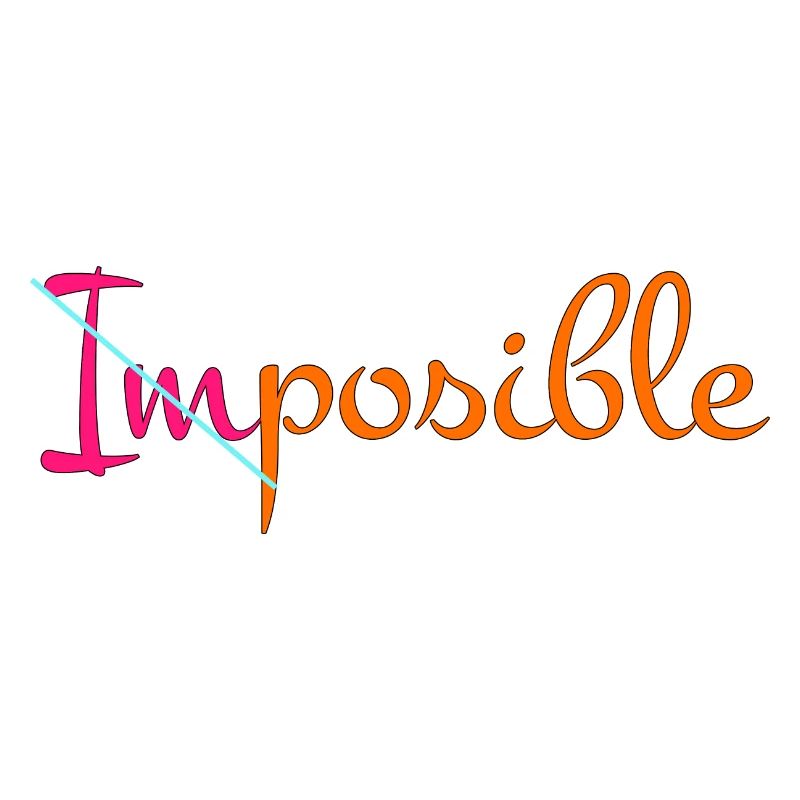 Nothing is imposible