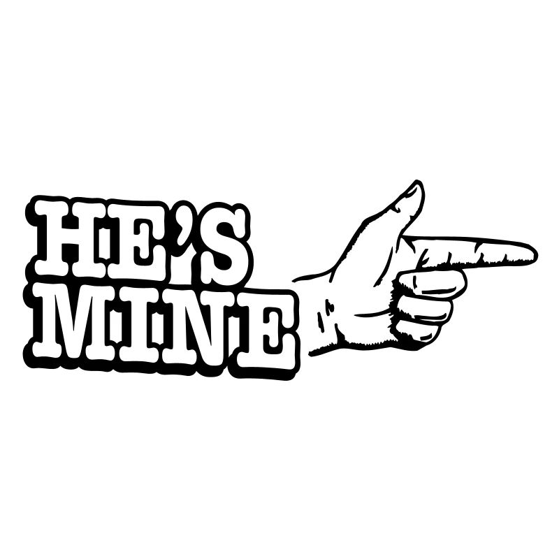 He's mine