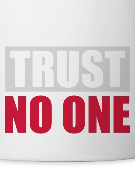 trust no one quote