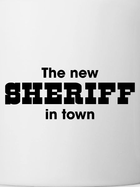 the new Sheriff in town