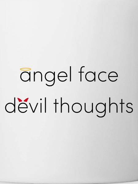 Angel face devil thoughts