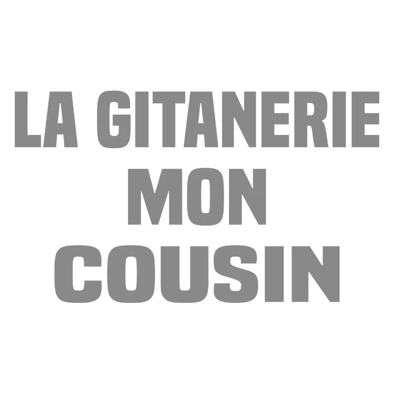 La gitanerie mon cousin