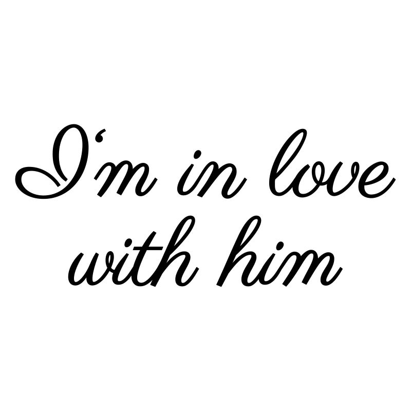 In love with him
