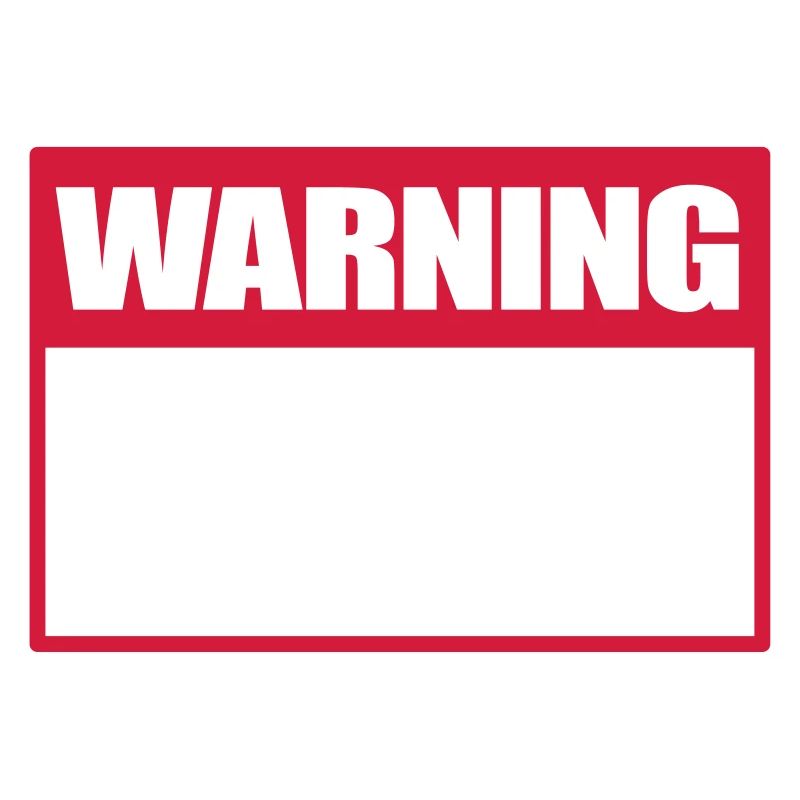Warning Sign Warning Sign Warning