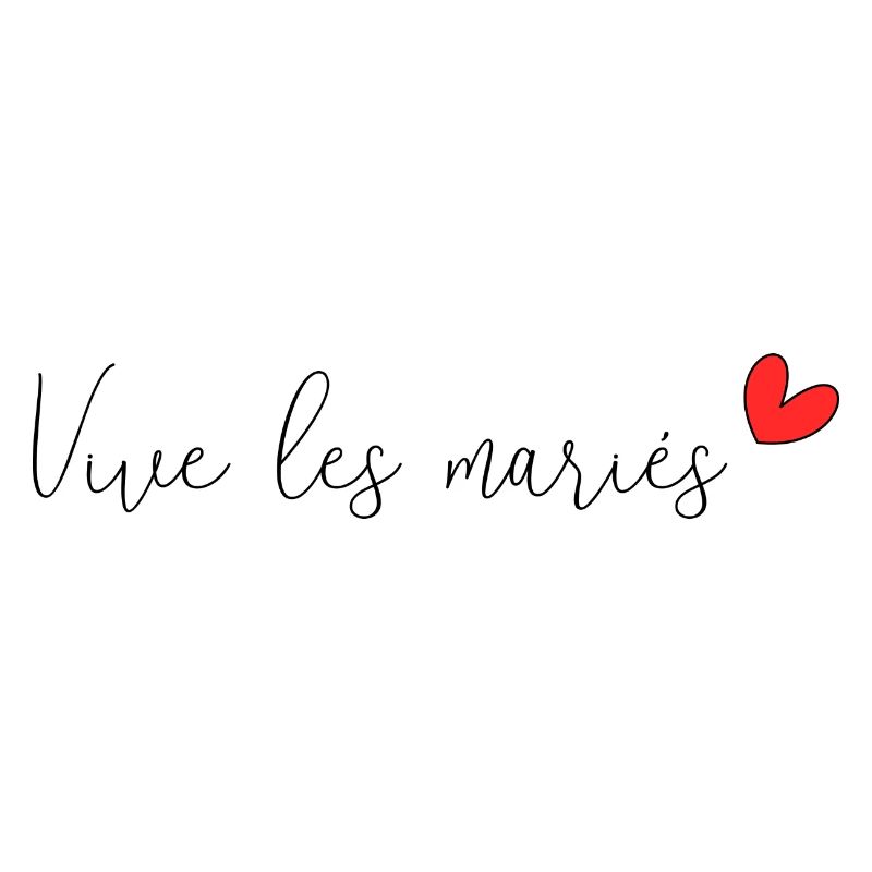 VIVE LES MARIES. JUST MARRIED. VIVE LES MARIES