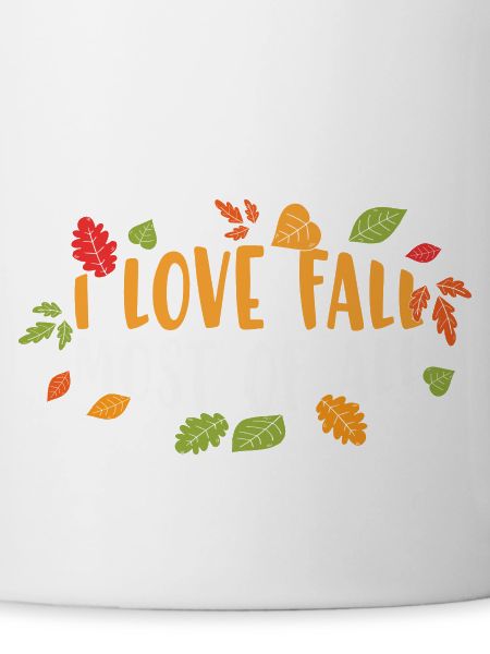 I Love Fall Most of
