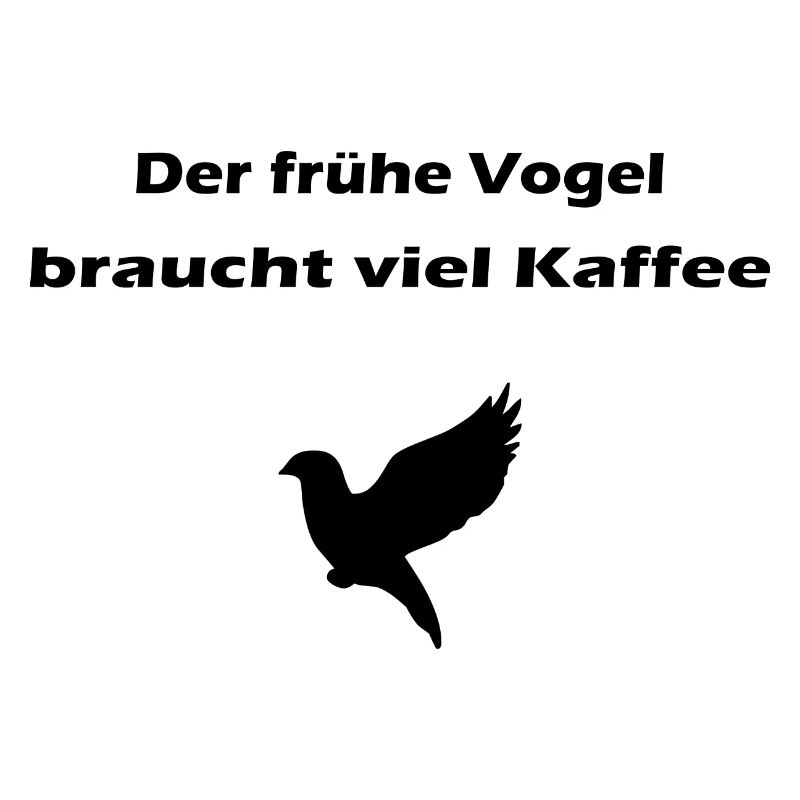 Kaffee Vogel Spruch black