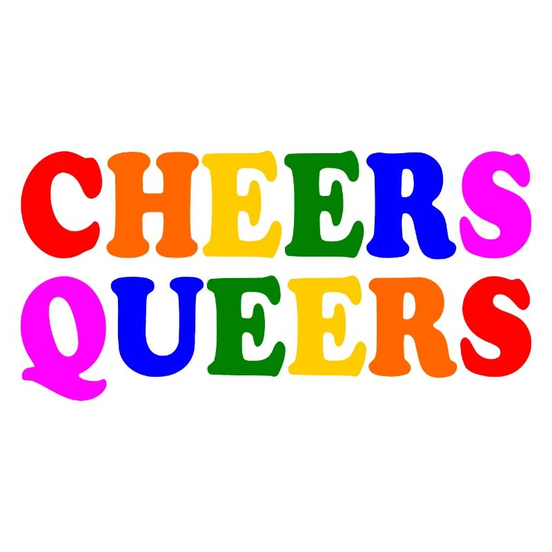 Cheers queers