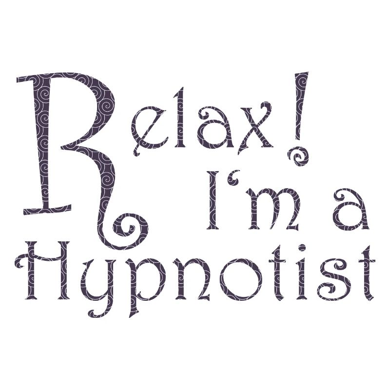 Relax! I'm a Hypnotist
