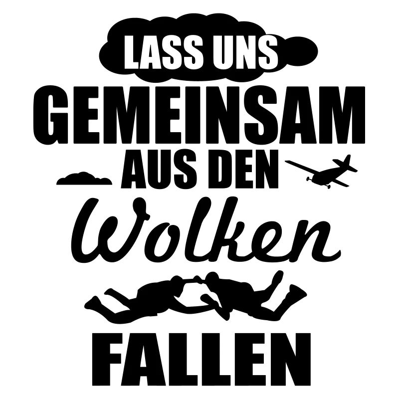 Lass uns gemeinsam aus den Wolken fallen
