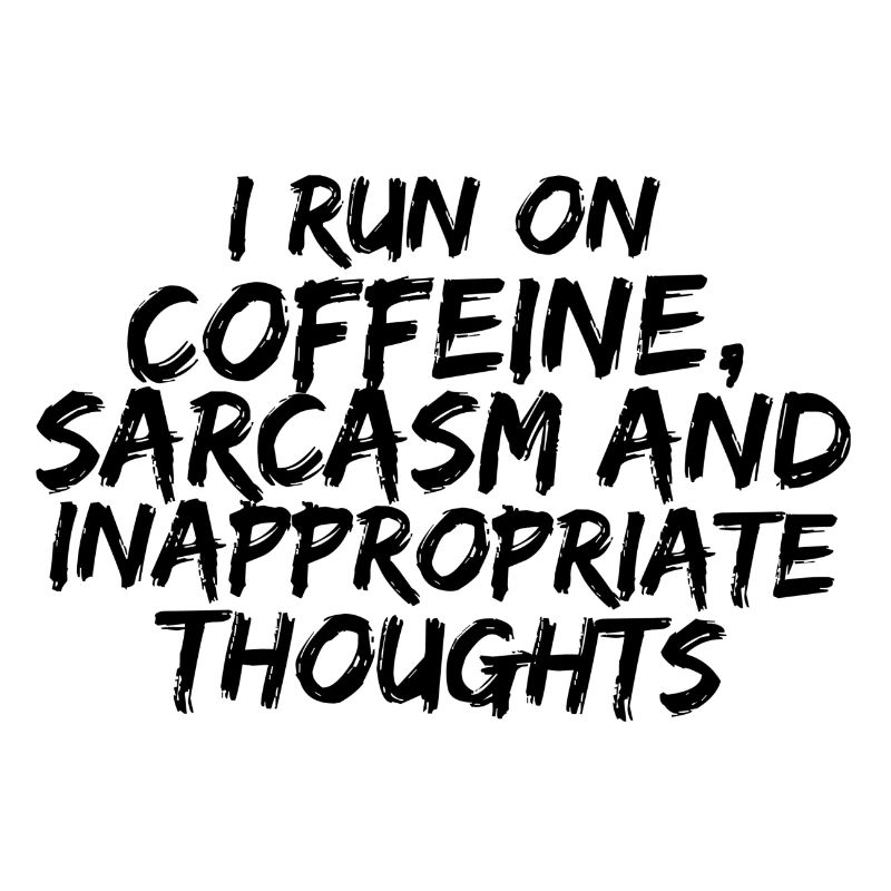 COFFEINE SARCASM