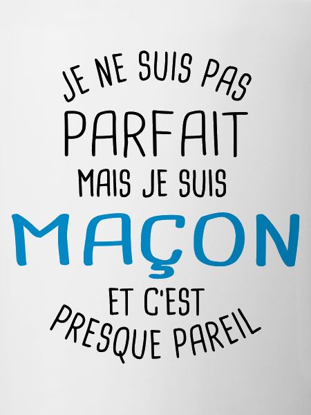 Pas parfait mais maçon