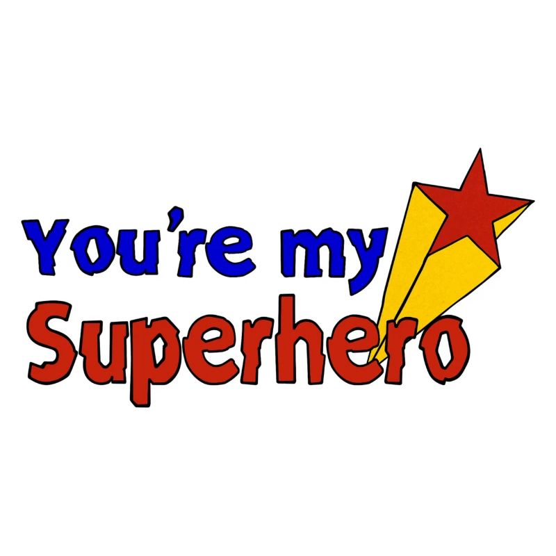 Tu es mon super-héros
