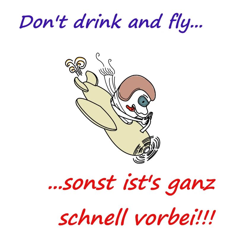 Don't drink and fly...! Ein tolles Geschenk!