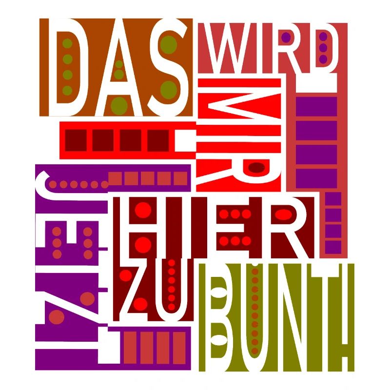 Das wird mir hier jetzt zu bunt!