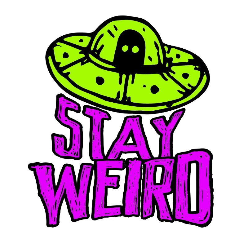 Restez étrange Alien Ufo Believer