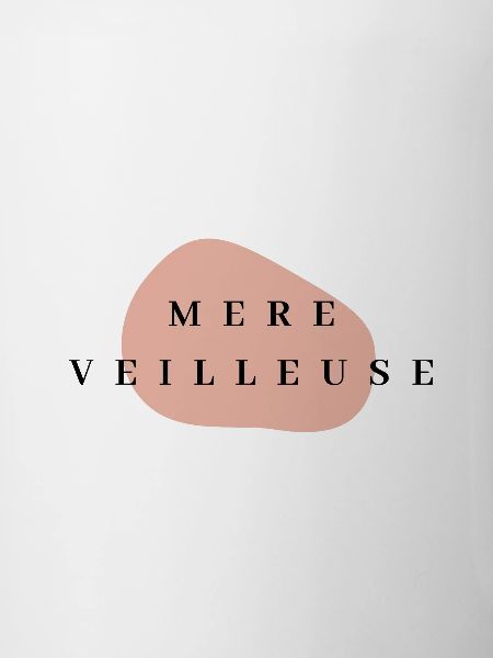 Merveilleuse mère veilleuse