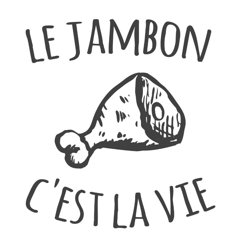 Le jambon c'est la vie