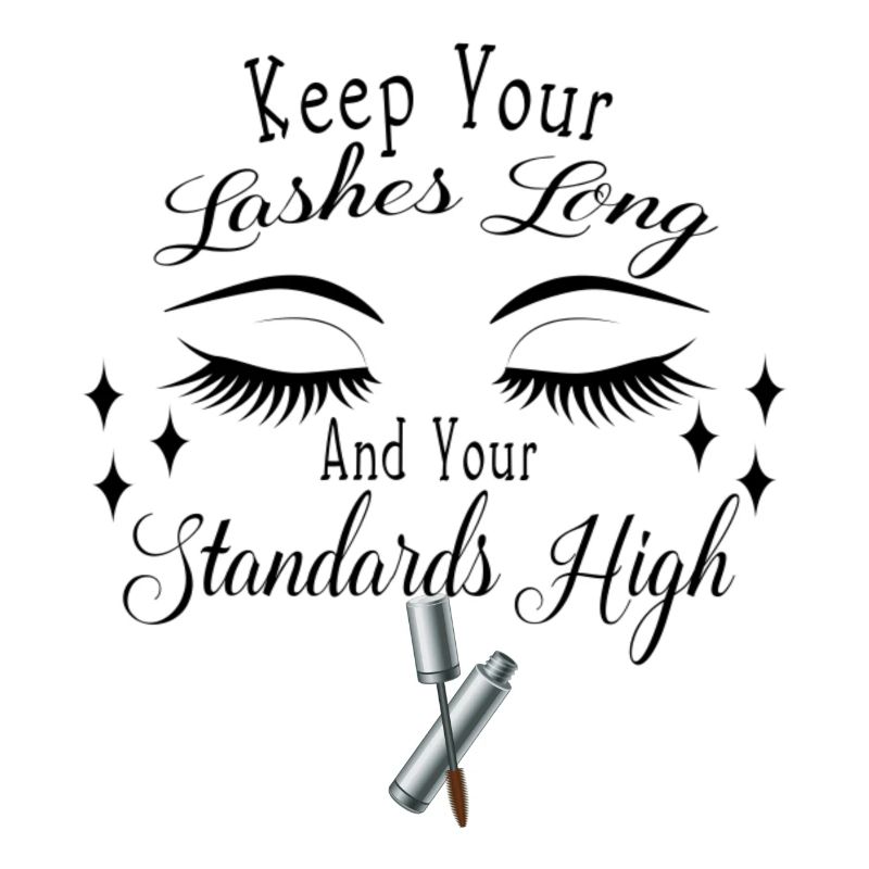 Keep Your Eyelashes Long T-shirt