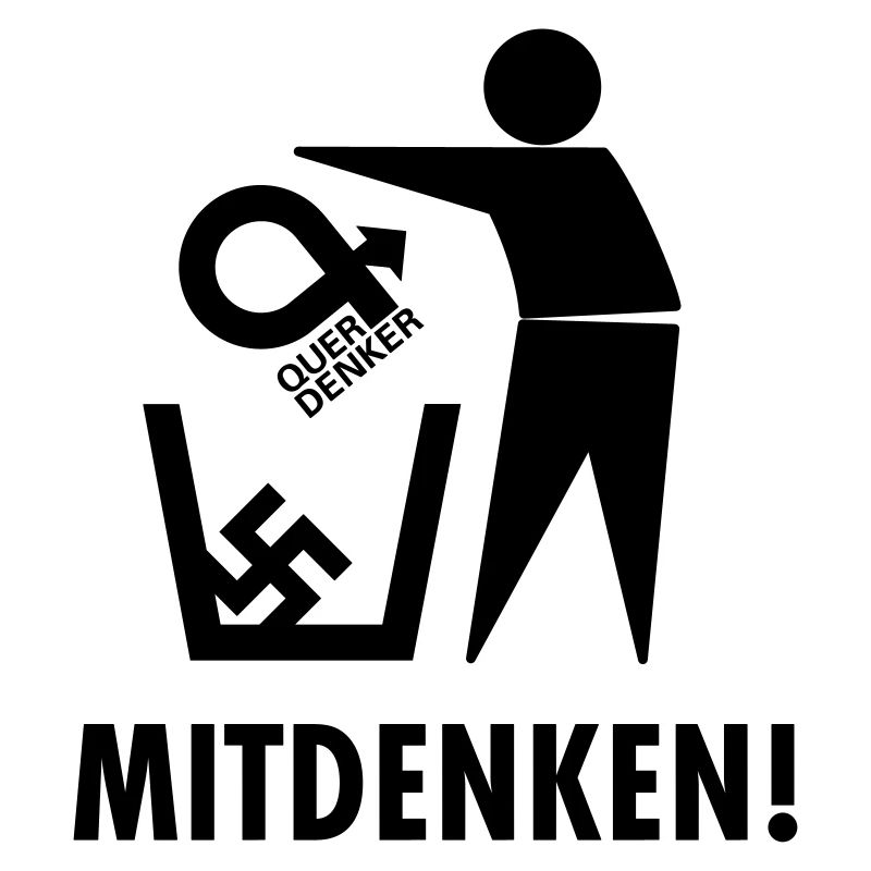 Mitdenken statt quer denken! Gegen quer und Nazis