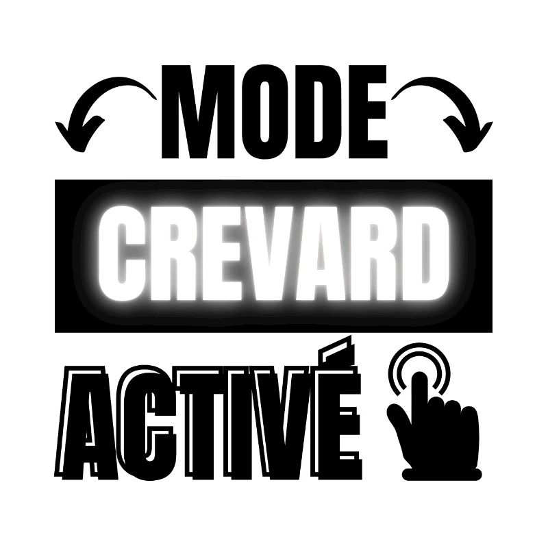 mode crevard activé