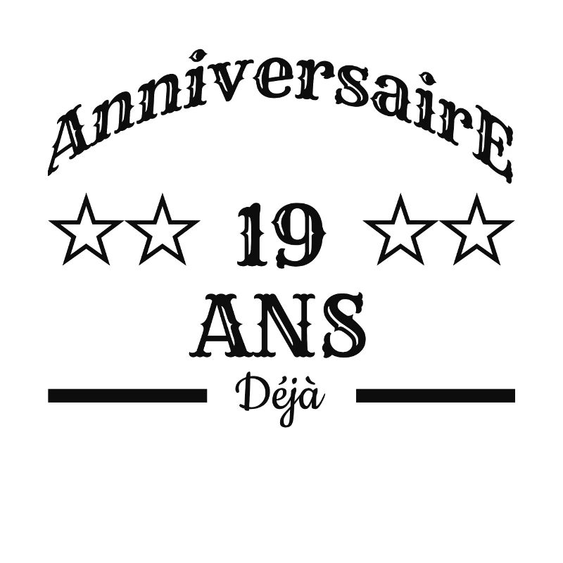 Anniversaire 19 ans déjà