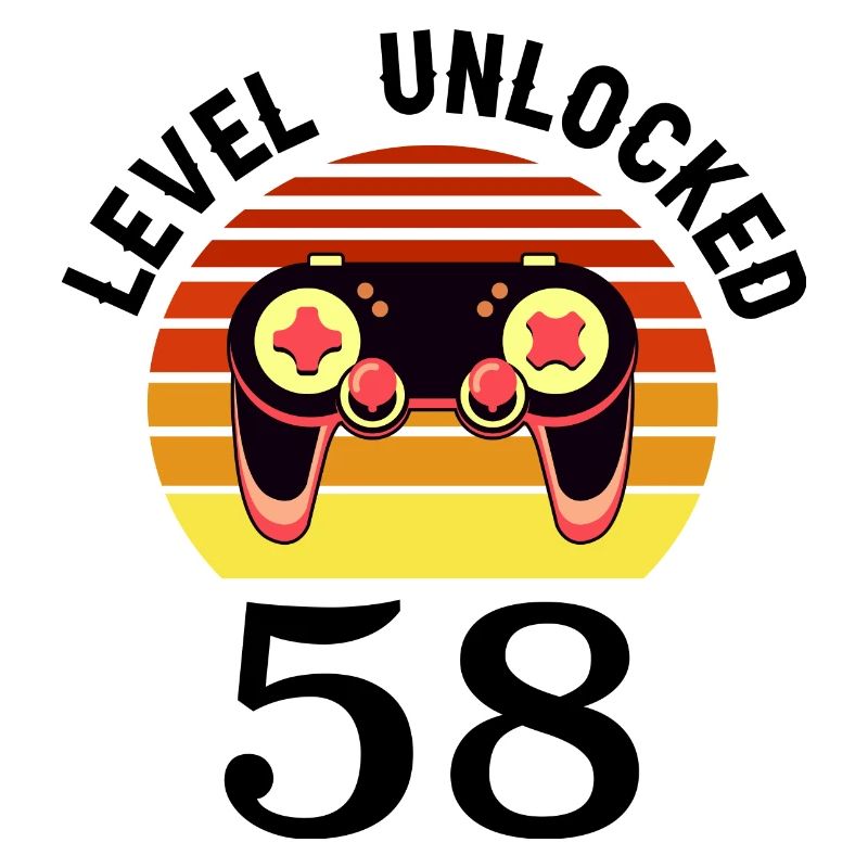 Level 58 unlocked 58 Birthday 58 years old