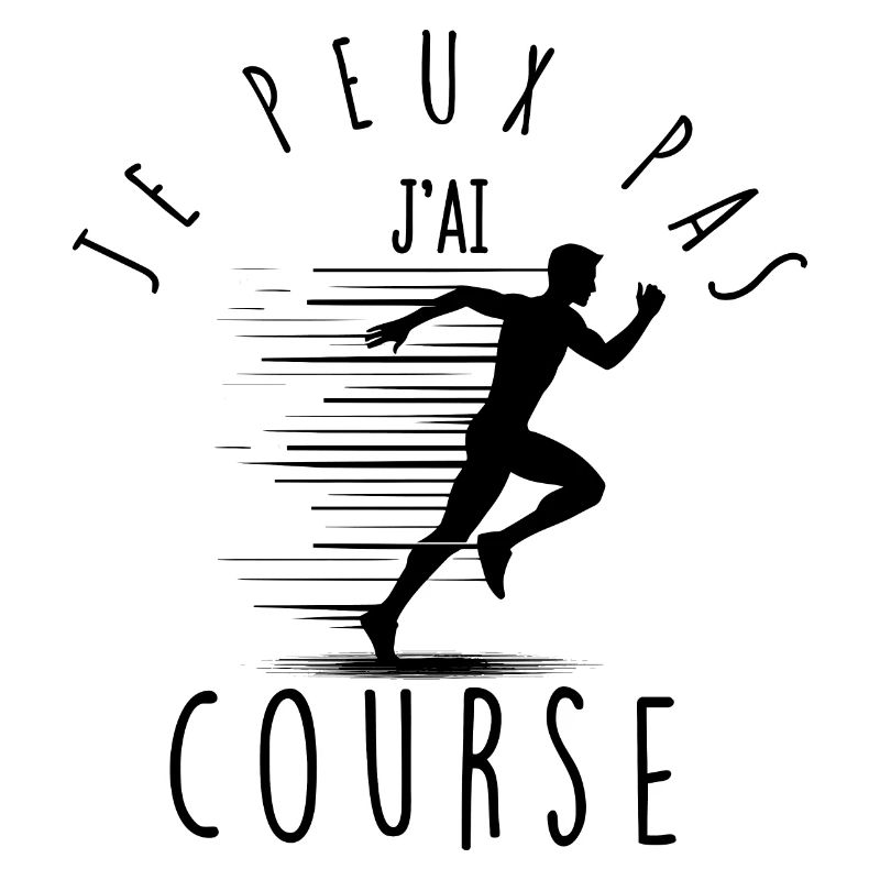 Je peux pas, j'ai course.