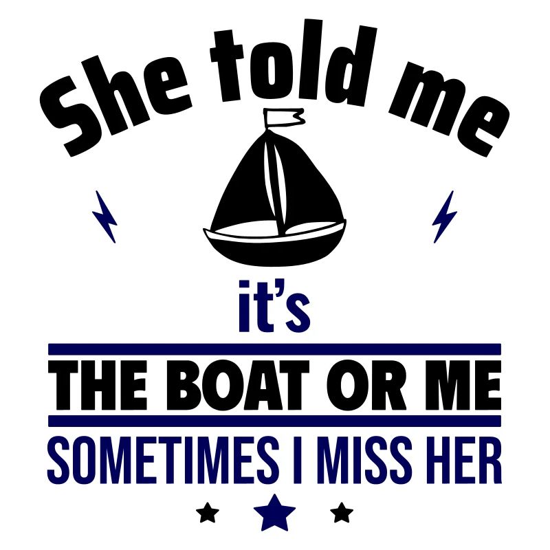 Elle a dit : C’est le bateau ou moi, le conducteur du bateau