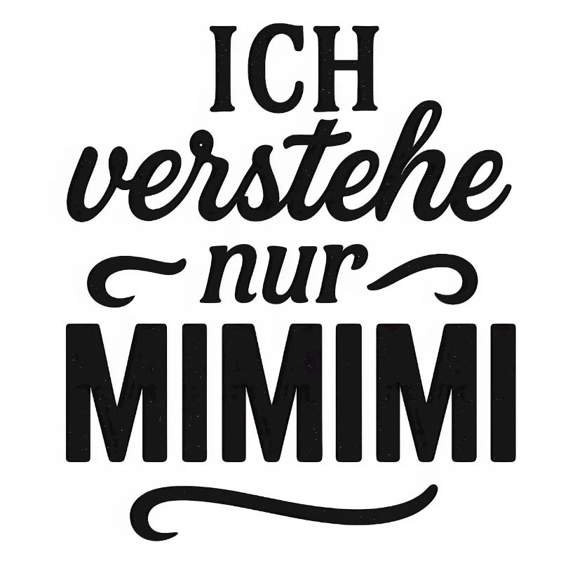 Mimimi Spruch lustig Büro