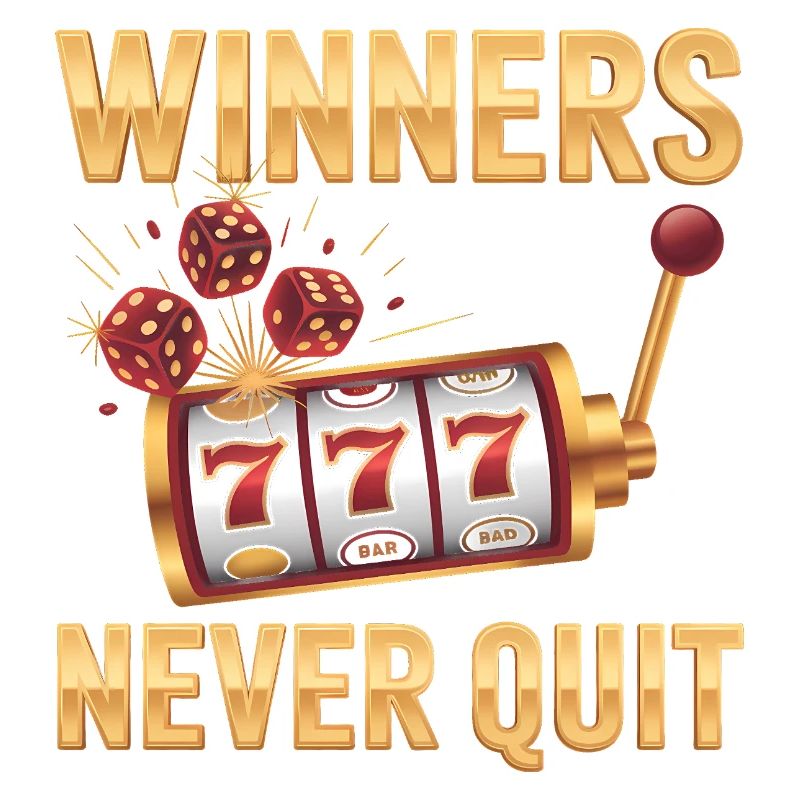 Winners never quit - Funny Casino Meme