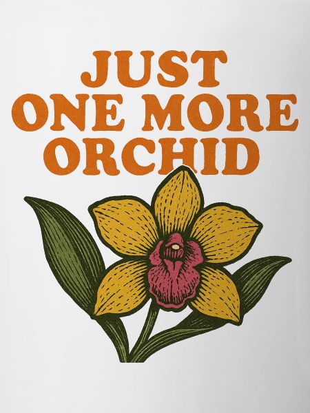 Just One More Orchid