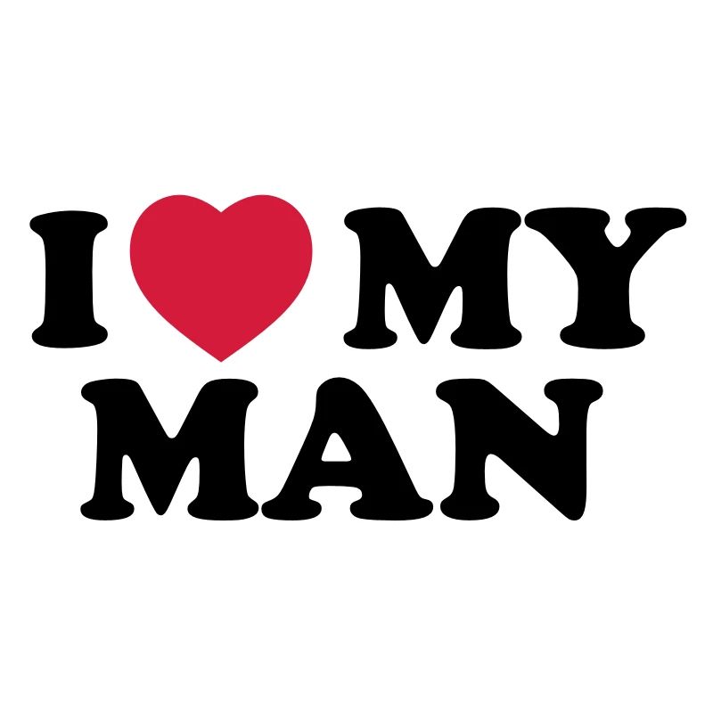 I love my man