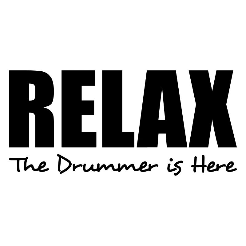 relax the drummer is here