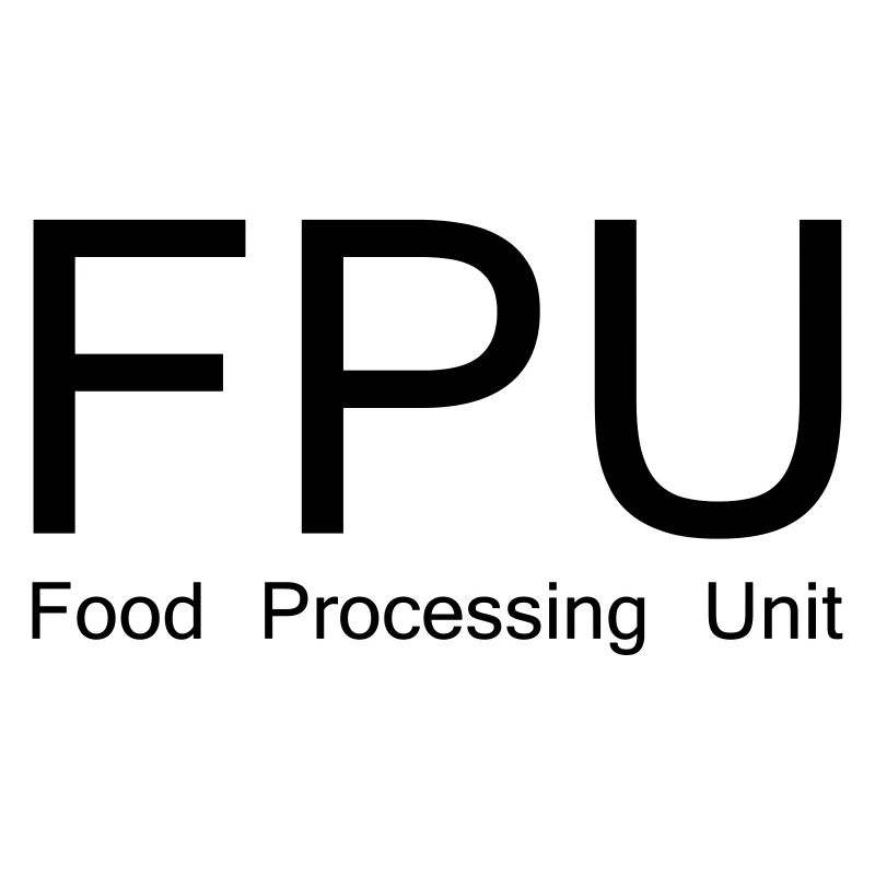 Nerdy design "FPU - Food Processing Unit"