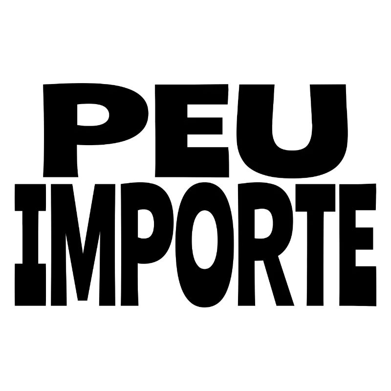 peu importe
