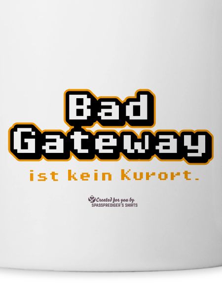 Admin Spruch Bad Gateway