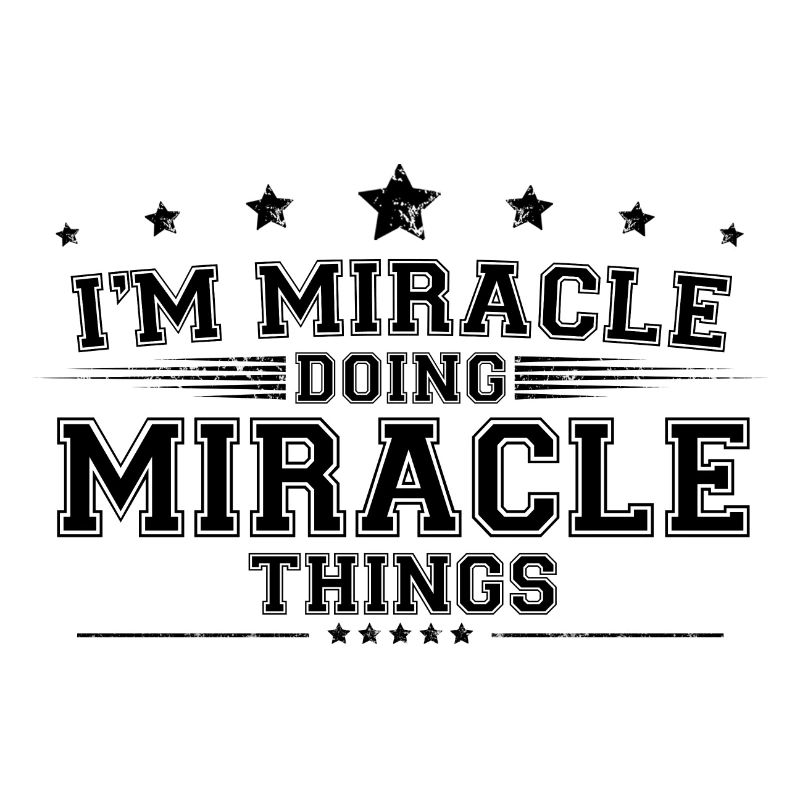 i’m Miracle doing Miracle things