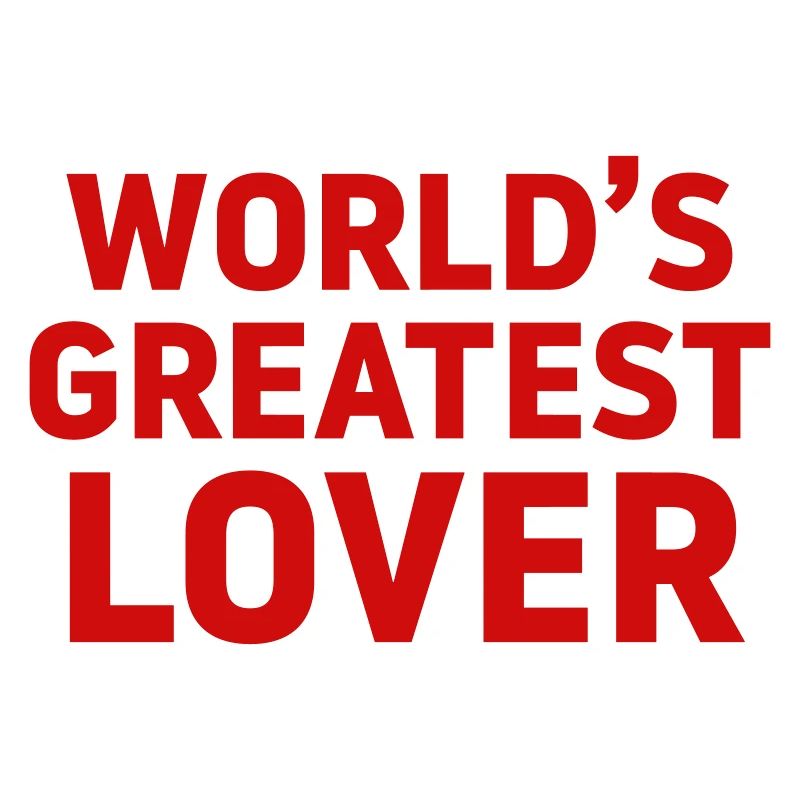 World's greatest Lover Orgasmus Macho Angeber geil
