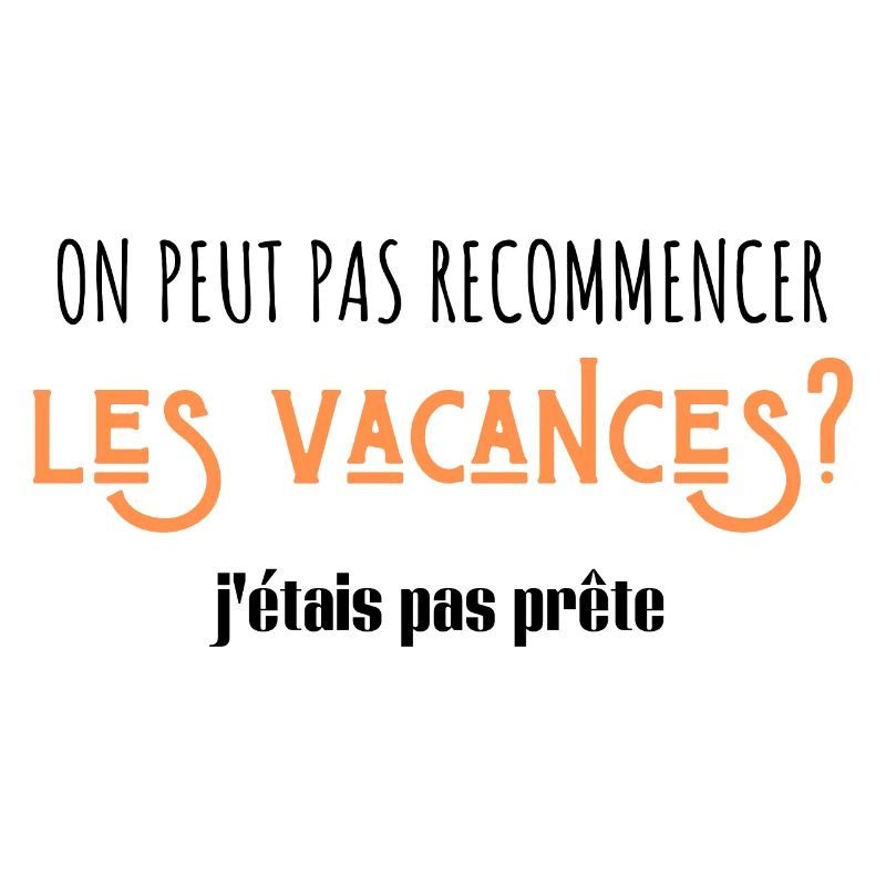 on peut pas recommencer les vacances