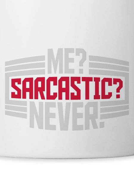 me sarcastic never quote